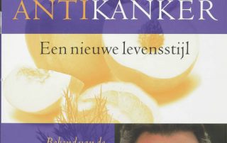 Antikanker, Een nieuwe levensstijl, door Dr. David Servan-Schreiber